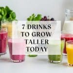 Top 7 Height-Boosting Drinks You Should Try Today