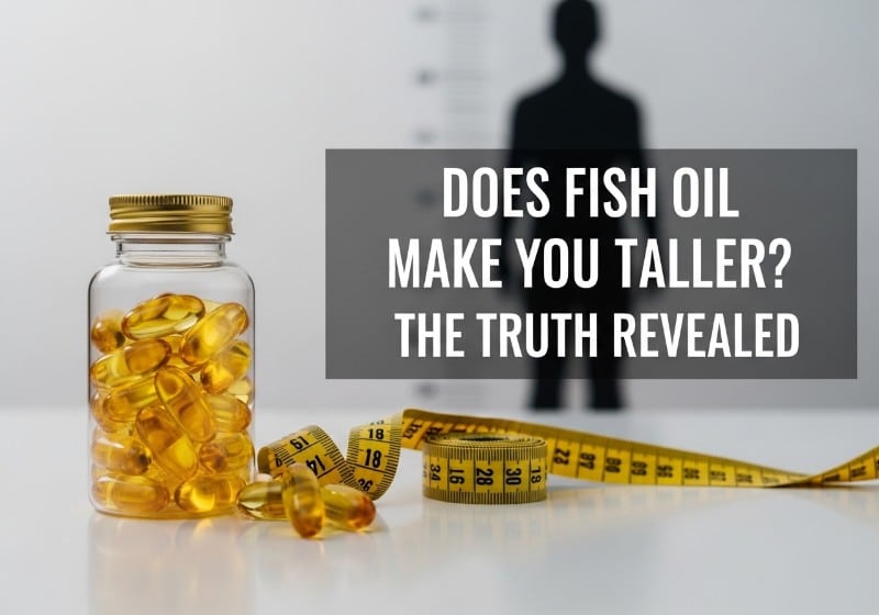 Does Fish Oil Make You Taller?