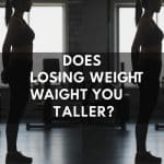 Does Losing Weight Make You Taller?