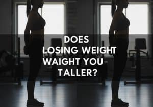 does-losing-weight-make-you-taller-1
