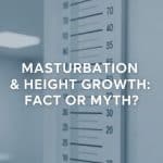 Does Masturbation Affect Height Growth?