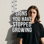 Signs You Stopped Growing Taller: 8 Clear Indicators for Teens and Adults