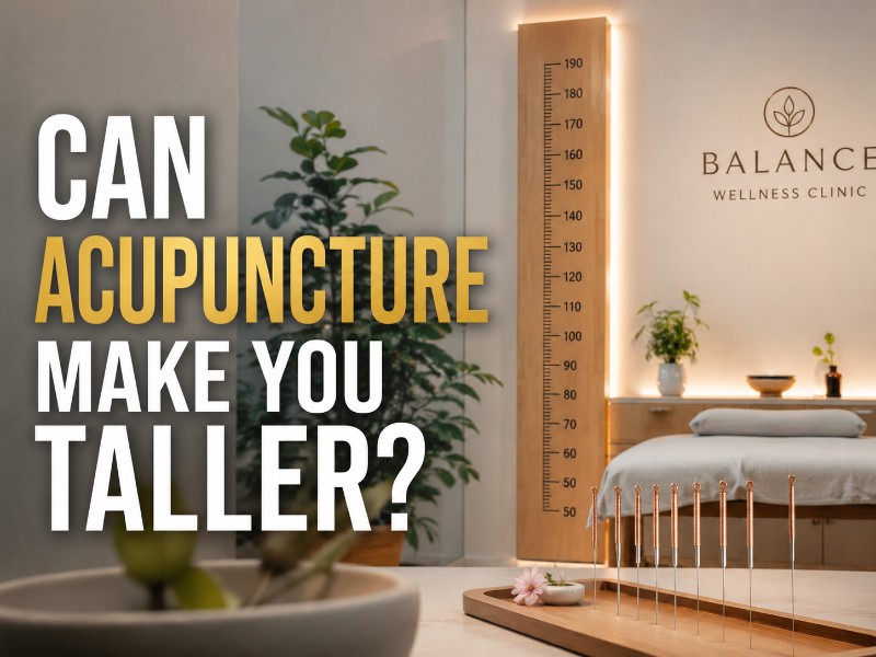 Can Acupuncture Make You Taller?